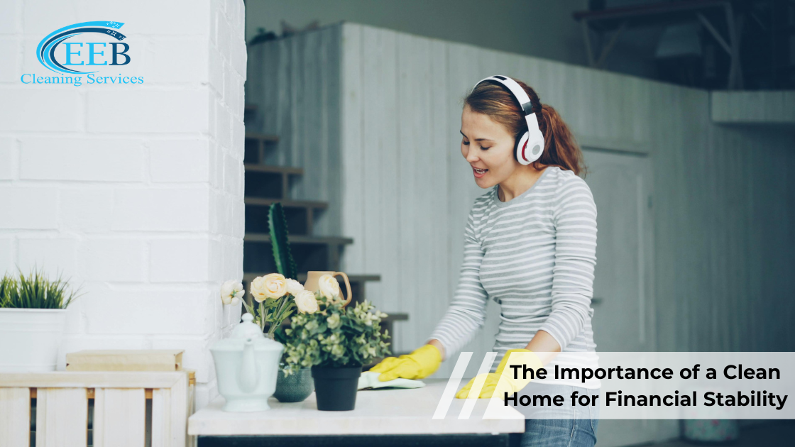 The Importance of a Clean Home for Financial Stability